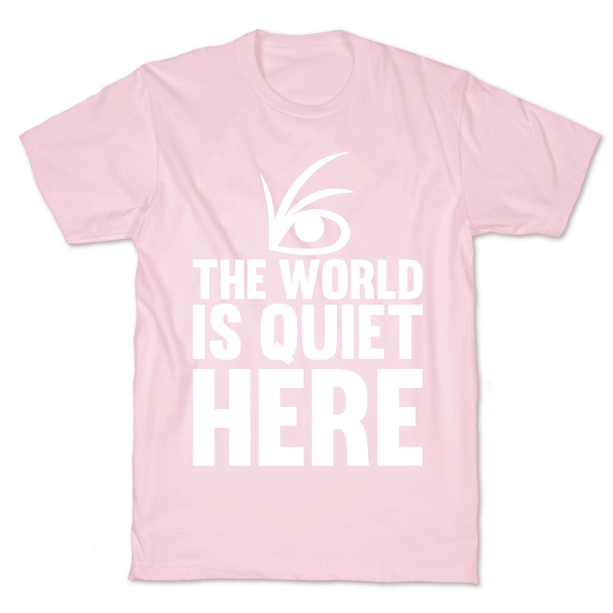 The World Is Quiet Here T-Shirt
